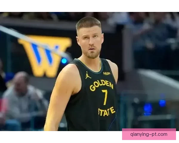 波尔津吉斯倾心勇士今夏续约或成留队关键因素